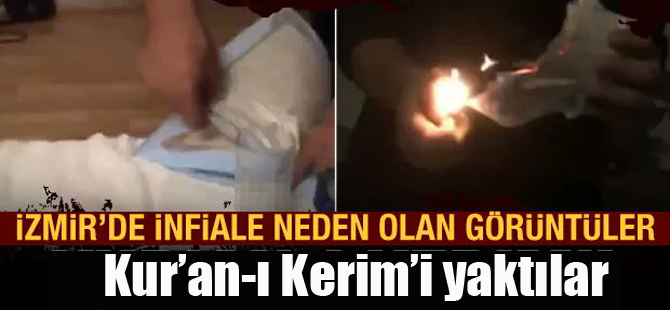 İzmir'de Yüce Kitabımızı yaktılar!