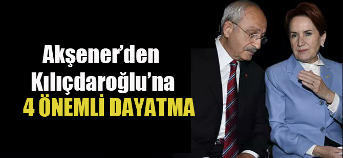 Kılıçdaroğlu Akşener'in şartlarını kabul edecek mi?