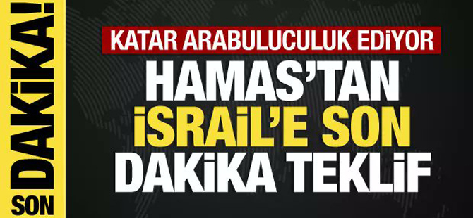 Hamas'tan İsrail'e önemli teklif!