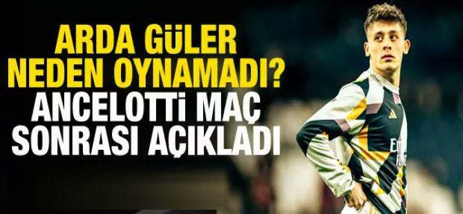 Ancelotti'de Arda Güler açıklaması!