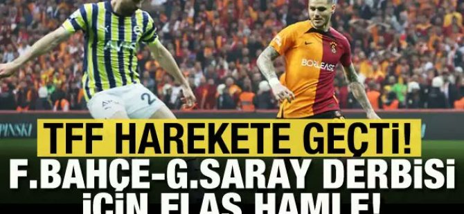 Fenerbahçe-Galatasaray maçı için bomba gelişme!