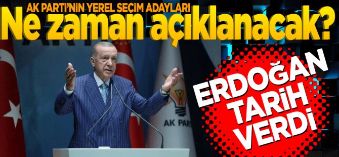 Erdoğan Belediye Başkan Adaylarının belli olacağı tarihi açıkladı