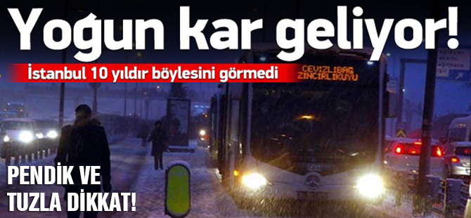 Pendik ve Tuzla'ya  yoğun kar geliyor