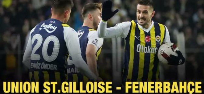 Avrupa Konferans Ligi Union Saint-Gilloise - Fenerbahçe! Muhtemel 11'ler