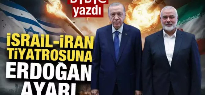 Erdoğan'dan İsrail-İran tiyatrosuna ayar!