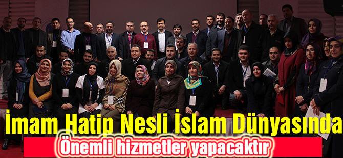 İmam Hatipliler her alanda çığır açacak düşüncededir