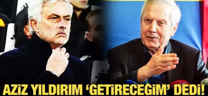 Aziz Yıldırım getireceğim demişti! Mourinho'dan Fenerbahçe açıklmaması!