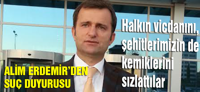 Alim Erdemir’den ihanet bildirisine suç duyurusu