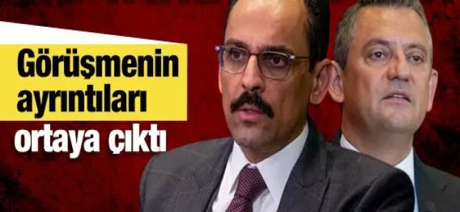 CHP Genel Başkanı İbrahim Kalın'dan ne talep etti?