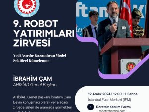 9. Robot Yatırımları Zirvesi ve Sergisi 18 Aralık’ta kapılarını açıyor