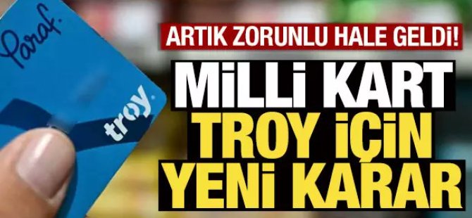 Milli Banka kartı troy için önemli karar!