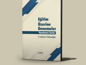 Coşkun Otluoğlu’nun Kaleminden Yeni Bir Kitap:  “Eğitim Üzerine Denemeler”