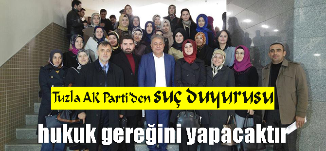Tuzla AK Parti'den Kılıçdaroğlu'na suç duyurusu