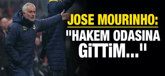 Jose Mourinho maçtan sonra hakem odasına gitti!