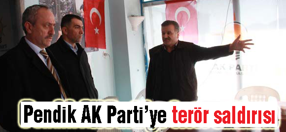Pendik AK Parti'ye saldırı