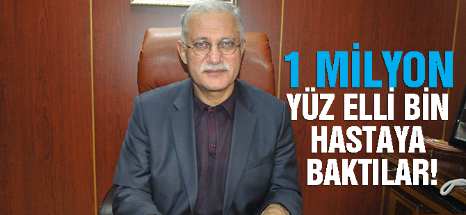 Bir Milyon 150 bin hastaya bakıldı