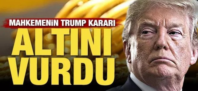 Borsa ve Altın'a Trump darbesi!