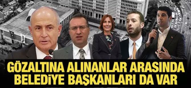 İstanbul'da çok sayıda belediye başkanı hakkında gözaltı kararı!