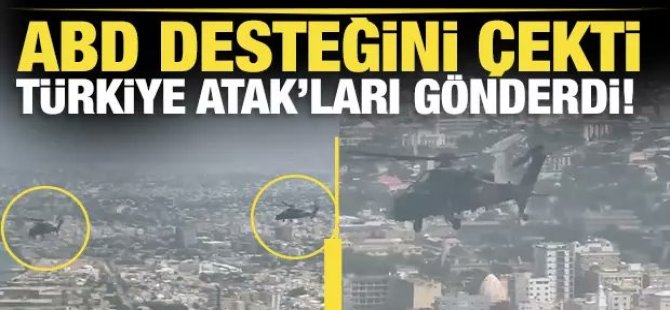Türkiye Atak Helikopterlerini gönderdi!
