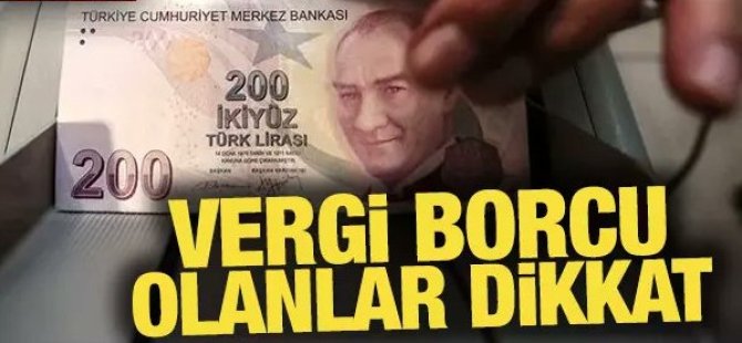 Vergi borcu olanlar dikkat! Yeni uygulama başladı!