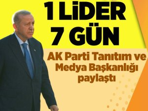 Tayyip Erdoğan 1 Lider, 7 Gün