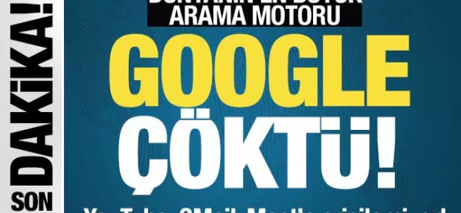 Arama motoru Google çöktü!