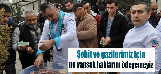 Şehit ve Gazilere için helva dağıtıldı