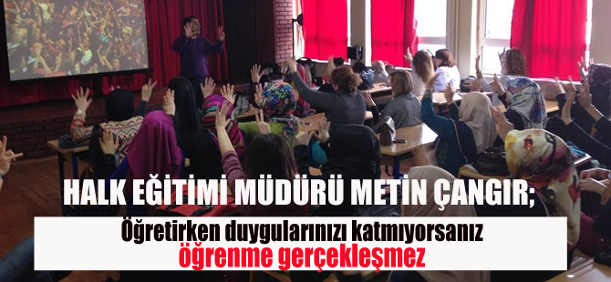 Öğrenmenin en önemli unsuru duygulardır