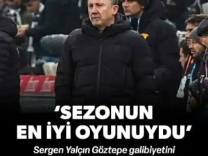 Sergen Yalçın, "Sezonun en iyi futbolunu oynadık."