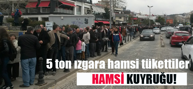 5 ton ızgara hamsi dakikalar içinde tükendi