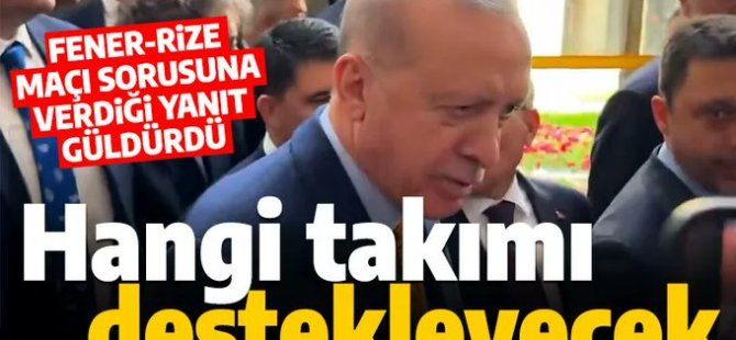 Başkan Erdoğan'dan Fenerbahçe-Rize Maçı sorusuna güldüren yanıt!