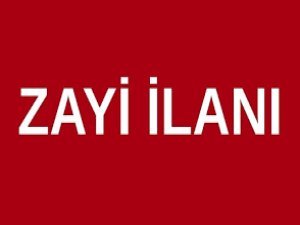 ZAYİ İLANI