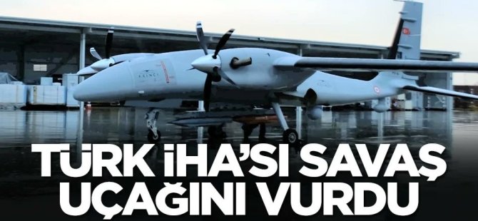Türk İnsansız Hava Aracı Savaş Uçağını vurdu!