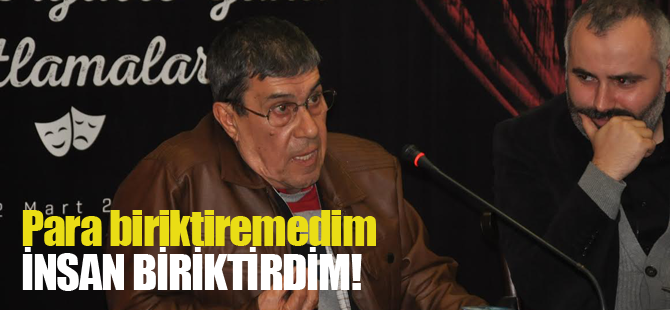 50 yıllık usta oyuncu Zihni Göktay:  “Tiyatroda para değil insan biriktirebildim