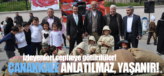 Çanakkale Zaferi daha önce böyle yaşatılmamıştı