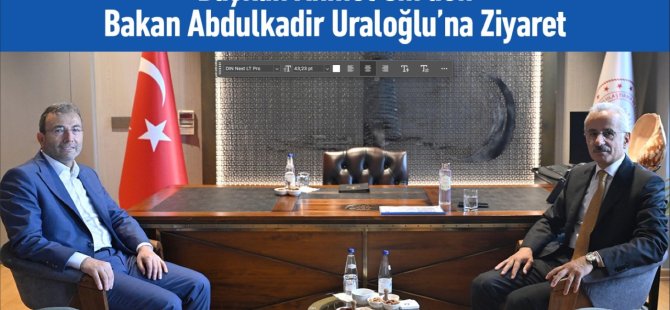 Ahmet Cin’den Bakan Abdulkadir Uraloğlu’na Ziyaret