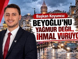 Başkan Koyuncu: Beyoğlu'nu Yağmur Değil, İhmal Vuruyor!