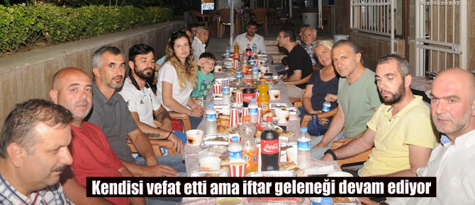 Merhum Yaşar Karadeniz'den geleneksel iftar
