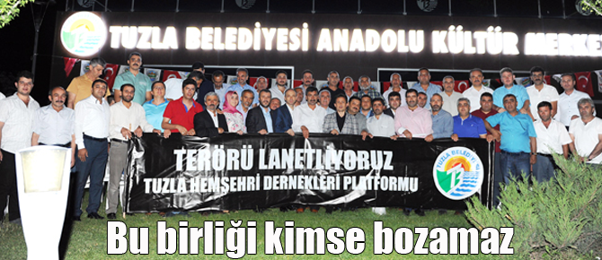 Tuzla teröre karşı tek yürek