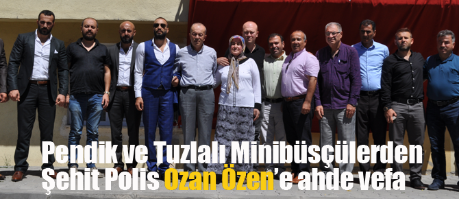 Pendik ve Tuzlalı Minibüsçülerden Şehit Ailesine: “Yalnız Değilsiniz”