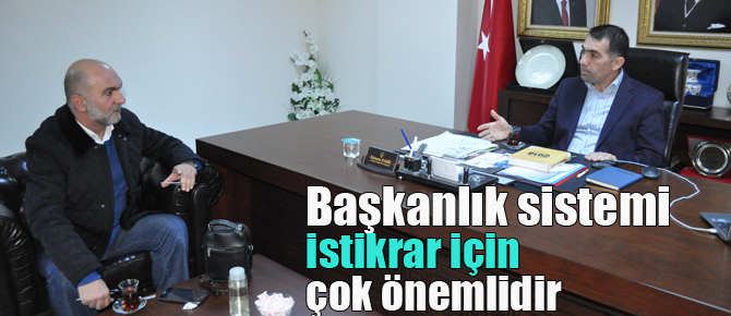 Başkanlık sistemi şart, Anayasa'da değişmeli!