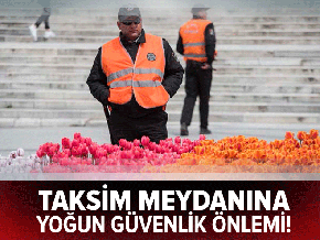 Taksim meydanına yoğun güvenlik önlemi!
