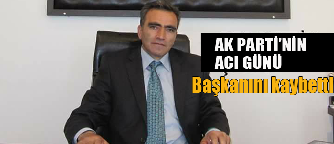 AK Partili başkan hayatını kaybetti