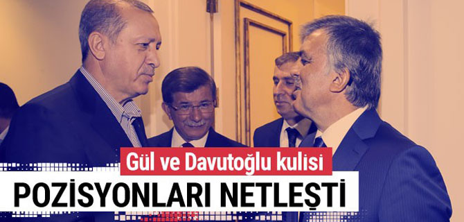Abdullah Gül ve Davutoğlu kulisi! Pozisyonları netleşti