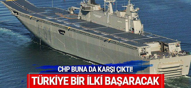 Türkiye'nin ilk uçak gemisine CHP'den şok tepki!