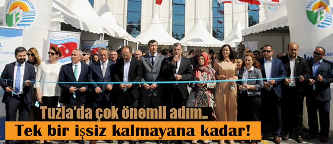 Tek bir işsiz kalmayana kadar! Tuzla'da çok önemli adım..