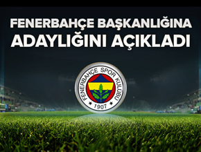 Ali Koç: 2018'de Fenerbahçe başkanlığına adayım