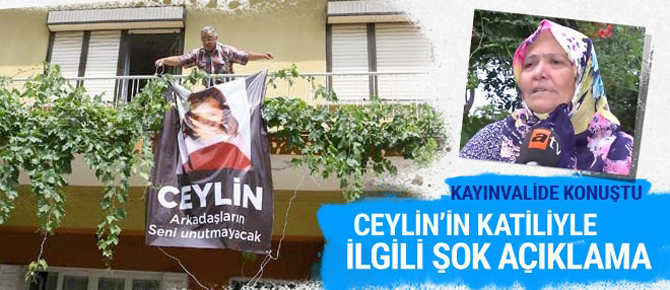 Ceylin'in ölümünde şok gelişme! Kayınvalide konuştu