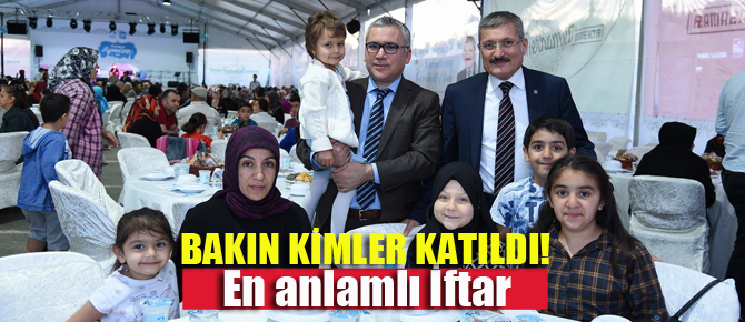 En kıymetli iftar misafirleri! Bakın kimler