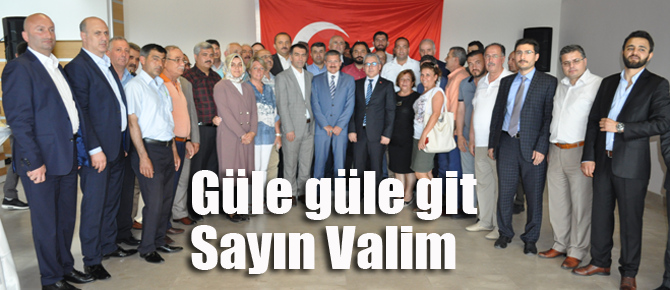 Güle güle git Sayın Valim!